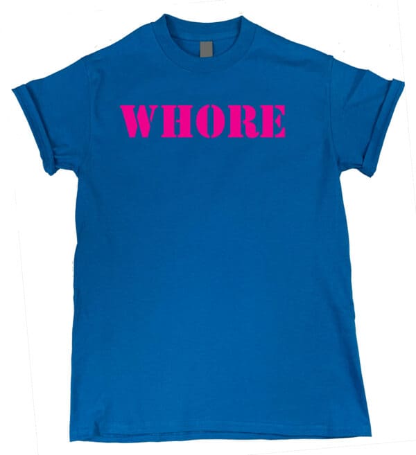 A blue "WHORE" Tee.